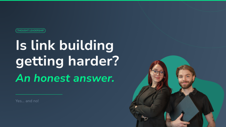 Is Link Building Getting Harder? An Honest Answer.